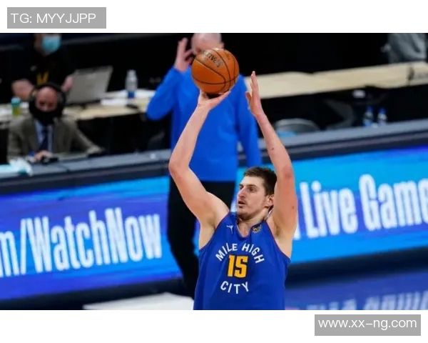 约基奇开季四场三双创历史统治力尽显三节21分12板10助